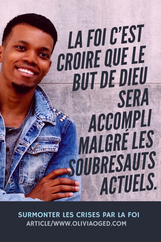 Comment surmonter les crises?La foi. Cliquez pour lire.