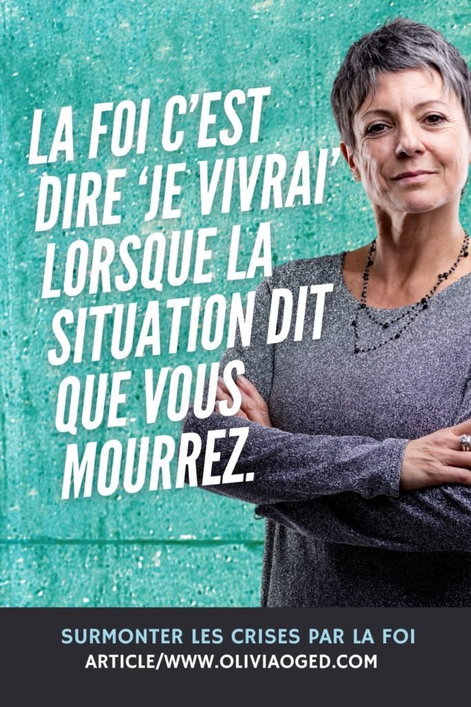 Comment surmonter les crises?La foi. Cliquez pour lire.