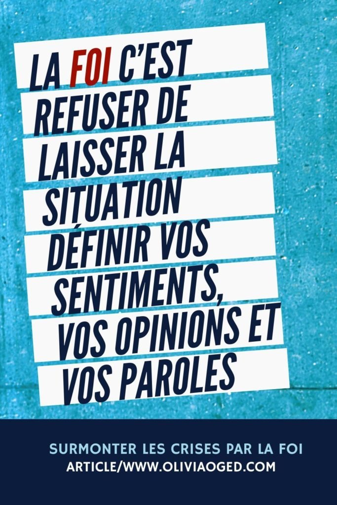 Comment surmonter les crises?La foi. Cliquez pour lire.