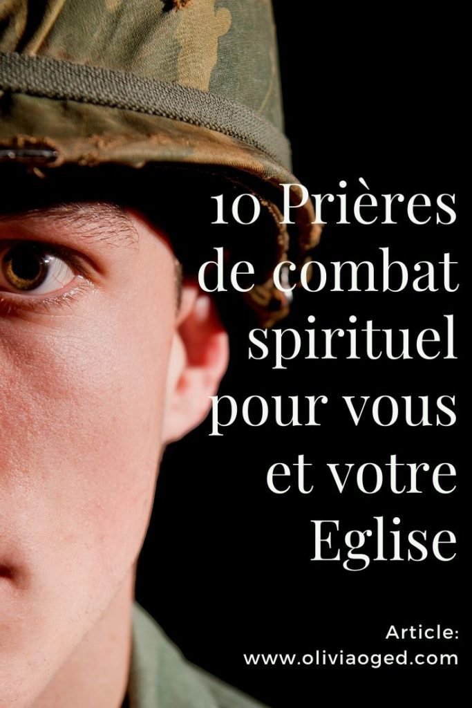 10 prières de combat spirituel pour vous et votre Eglise