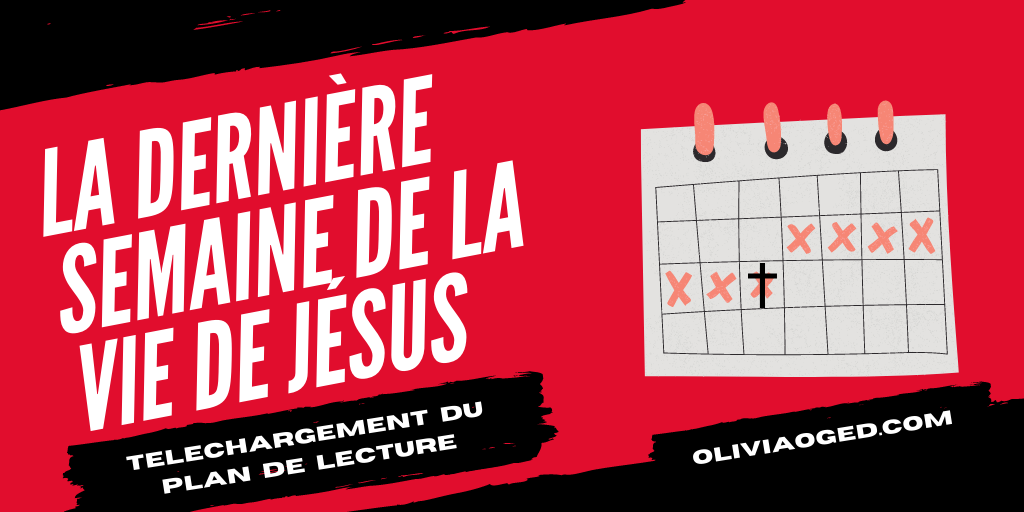 La dernière semaine de la vie de Jésus