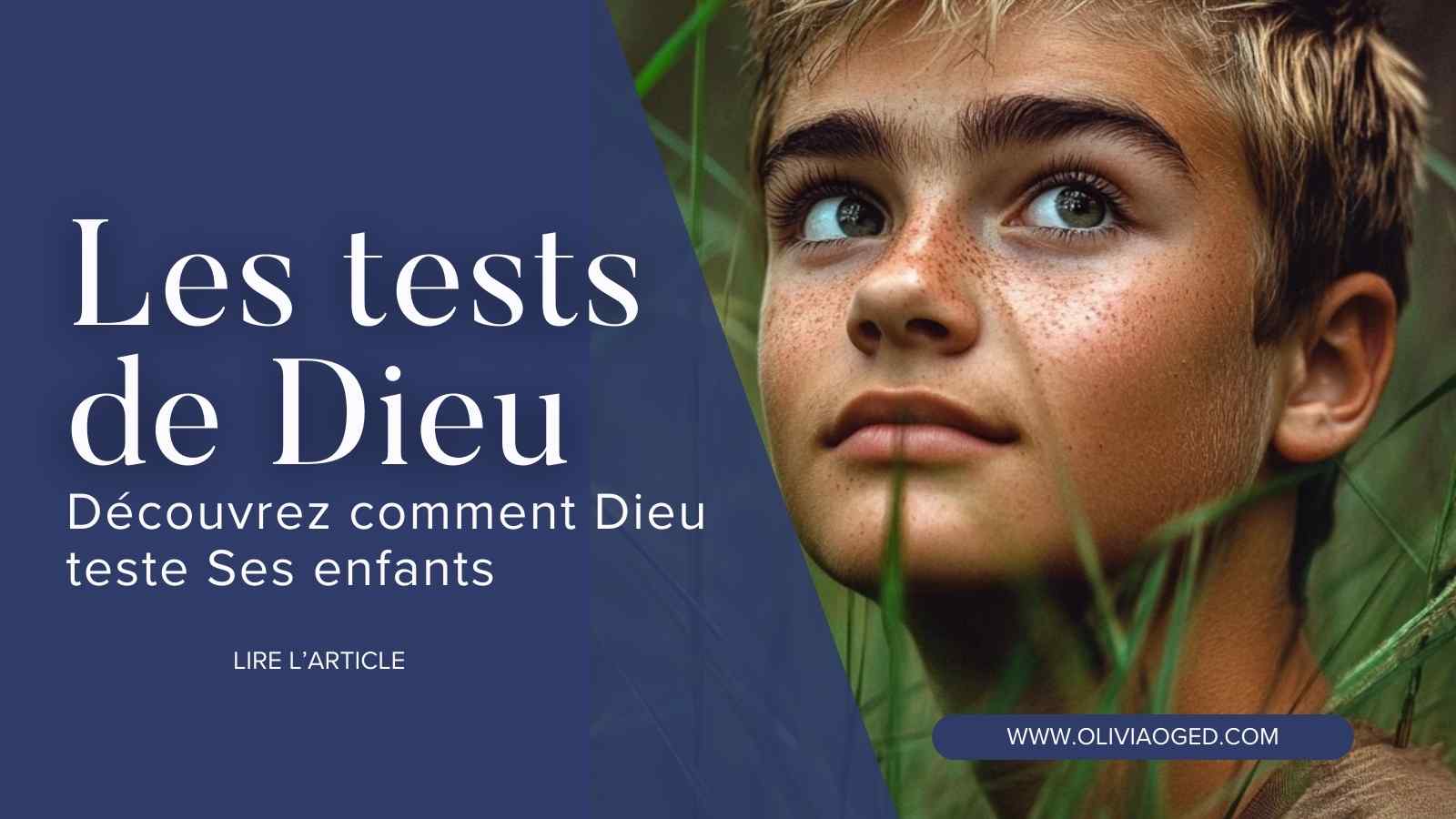 Les tests de Dieu : découvrez comment Dieu teste Ses enfants