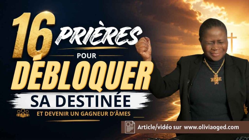 16 prières pour débloquer sa destinée